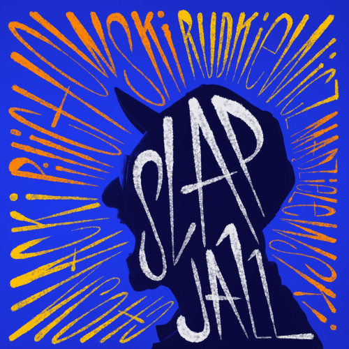 WOJCIECH PILICHOWSKI | SLAP JAZZ